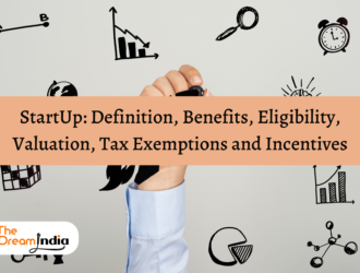 StartUp: Definition, Benefits, Eligibility, Valuation, Tax Exemptions and Incentives