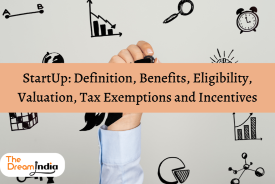 StartUp: Definition, Benefits, Eligibility, Valuation, Tax Exemptions and Incentives