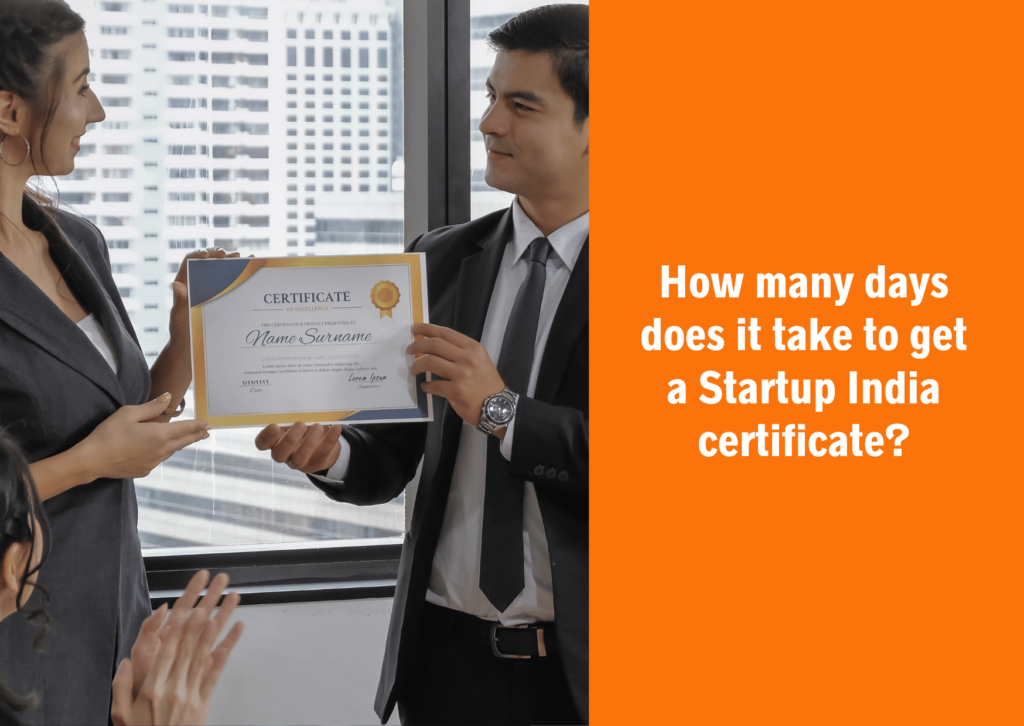 number of days does it take to get a Startup India certificate